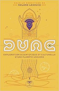 Dune - exploration scientifique d'une planete univers - les-carnets-dystopiques.fr